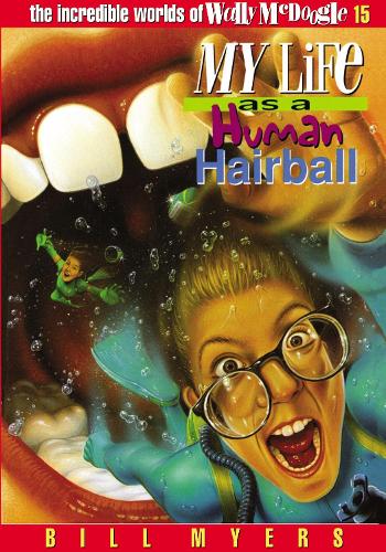 My Life as a Human Hairball