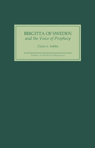 Birgitta of Sweden and the Voice of Prophecy
