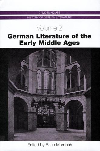 German Literature of the Early Middle Ages (Camden House History of German Literature