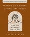 Praying Like Monks, Living Like Fools Bible Study Guide plus Streaming Video
