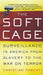 The Soft Cage