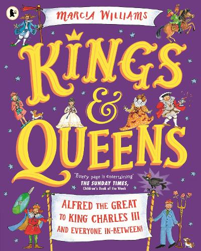 Kings and Queens: Alfred the Great to King Charles III and Everyone In-Between!