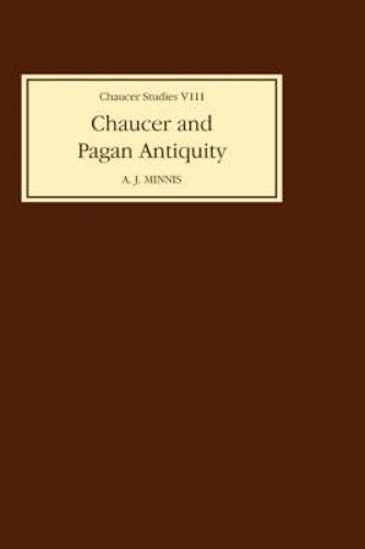Chaucer and Pagan Antiquity