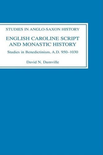 English Caroline Script and Monastic History