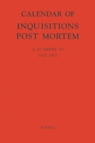 Calendar of Inquisitions Post-Mortem and other Analogous Documents preserved in the Public Record Office XXIII: 6-10 Henry VI (1427-1432)