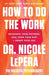 How to Do the Work