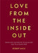 Love From the Inside Out