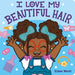 I Love My Beautiful Hair