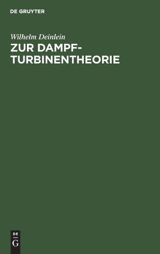 Zur Dampfturbinentheorie: Verfahren zur Berechnung vielstufiger Dampfturbinen (German Edition