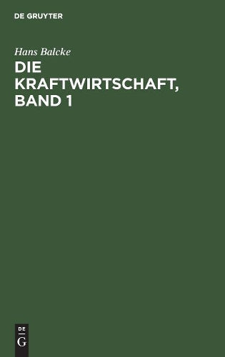 Die Kraftwirtschaft, Band 1 (German Edition