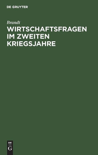 Wirtschaftsfragen im zweiten Kriegsjahre: Vortrag, gehalten in der 47. Hauptversammlung des Vereins der deutschen Eisengießereien am 5. August 1916 (German Edition
