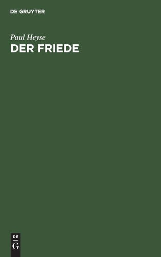 Der Friede: Ein Festspiel für das Münchener Hof- und National-Theater (German Edition