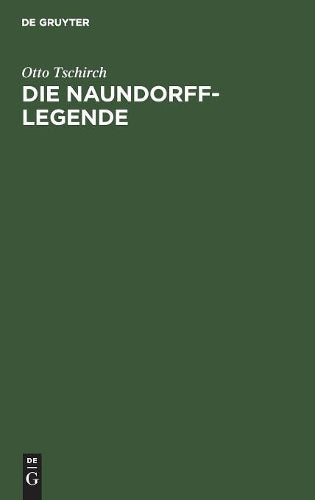Die Naundorff-Legende: Darstellung und Kritik (German Edition
