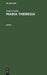 Eugen Guglia: Maria Theresia. Band 1 (German Edition