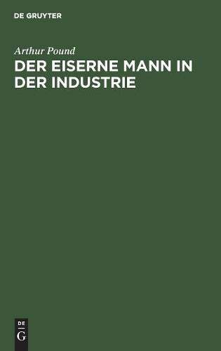 Der eiserne Mann in der Industrie: Die soziale Bedeutung der automatischen Maschine (German Edition