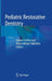 Pediatric Restorative Dentistry