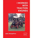 I Worked with Traction Engines