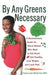 By Any Greens Necessary