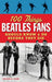 100 Things Beatles Fans Should Know and do Before They Die