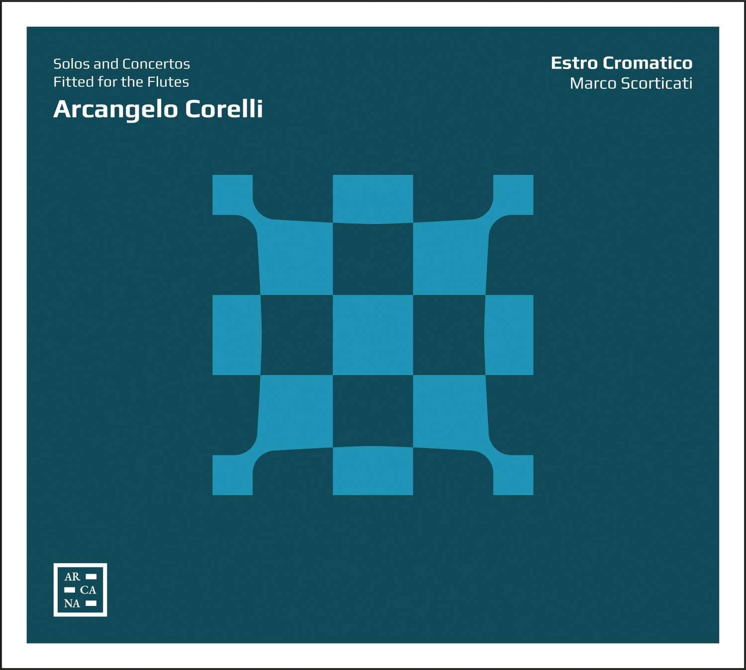 Arcangelo Corelli: Solos and Concertos Fitted for the Flutes