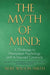 The Myth of Mind