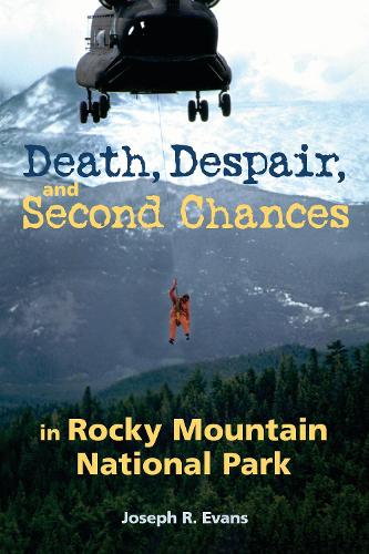 Death, Despair and Second Chances in Rocky Mountain National Park