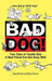Bad Dog!