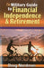 The Military Guide to Financial Independence and Retirement