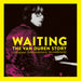 Waiting: The Van Duren Story