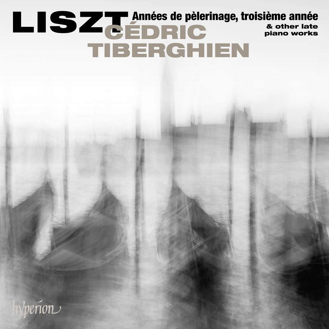 Liszt: Années De Pèlerinage, Troisième Année & Other Late Piano..