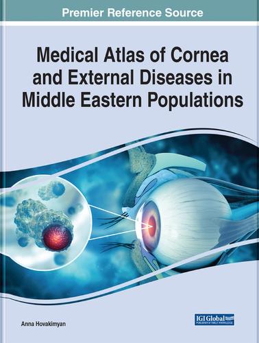 Medical Atlas of Cornea and External Diseases in Middle Eastern Populations (Advances in Medical Diagnosis, Treatment, and Care
