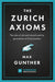 The Zurich Axioms (Harriman Definitive Edition)