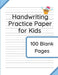 Handwriting Practice Paper for Kids