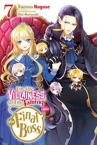 I'm the Villainess, So I'm Taming the Final Boss, Vol. 7 (light novel) (I'm the Villainess, So I'm Taming the Final Boss (Light Novel