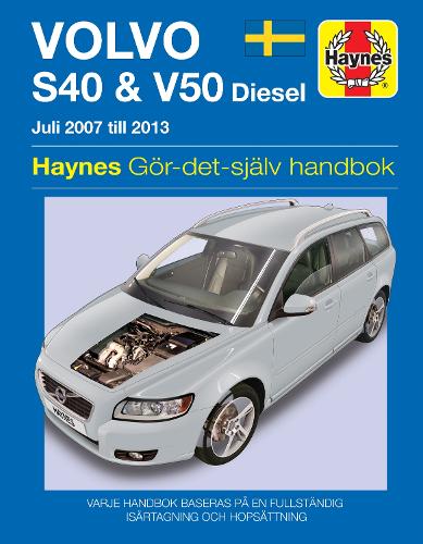 Volvo S40 and V50 (2007 - 2013) Haynes Repair Manual (svenske utgava