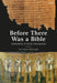Before There Was a Bible