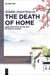 The Death of Home