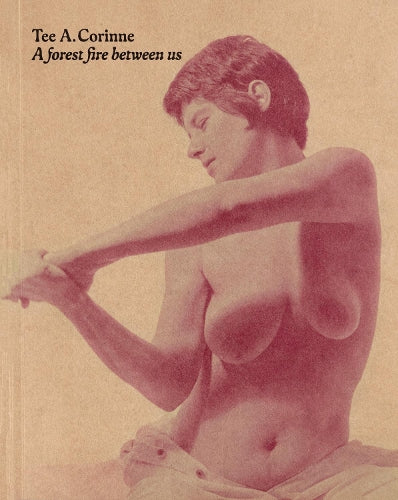 Tee A. Corinne: A forest fire between us