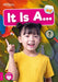 It Is A…