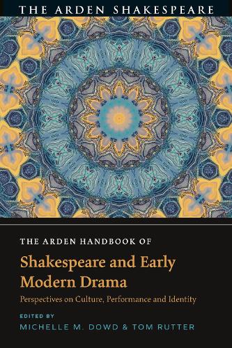 Arden Handbook of Shakespeare and Early Modern Drama