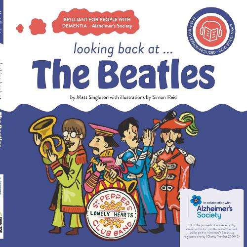 Matt Singleton looking back at. The Beatles: a dementia-friendly book ...