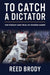 To Catch a Dictator