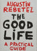 The Good Life