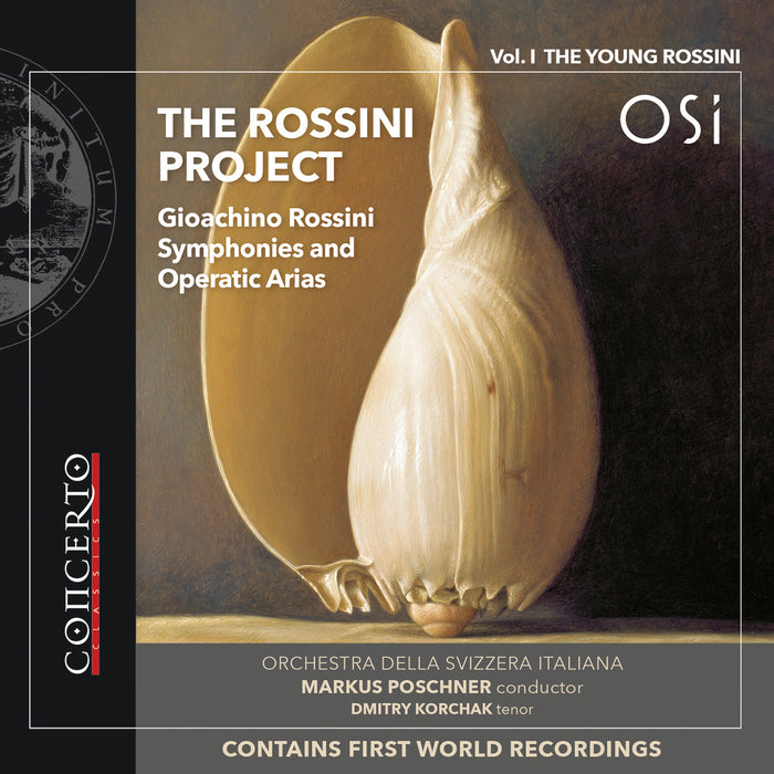 The Rossini Project: Gioachino Rossini: Symphonies and Operatic Arias
