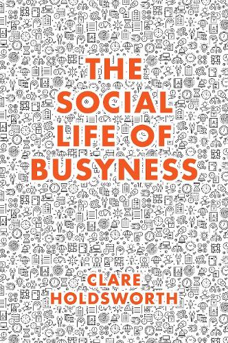 The Social Life of Busyness