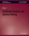 Sentiment Analysis and Opinion Mining (Synthesis Lectures on Human Language Technologies
