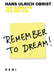 Remember to Dream!