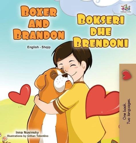 Boxer and Brandon (English Albanian Bilingual Book for Kids) (English Albanian Bilingual Collection