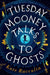 Tuesday Mooney Talks to Ghosts