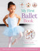 My First Ballet Book